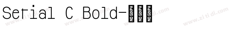 Serial C Bold字体转换